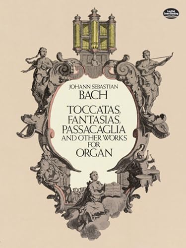 J.S. Bach Toccatas Fantasias Passacaglia And Other Works For Organ (Dover Music for Organ) von Dover Publications